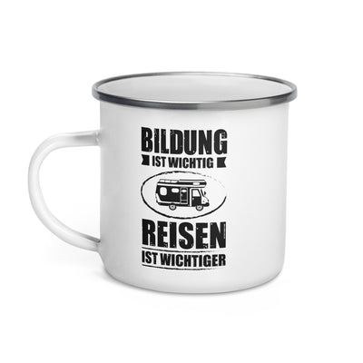 Bildung Ist Wichtig Reisen Ist Wichtiger - Emaille Tasse camping