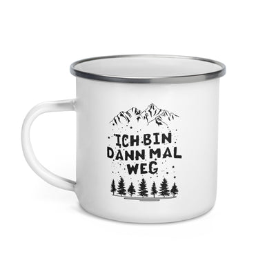 Bin Dann Mal Weg - Emaille Tasse wandern