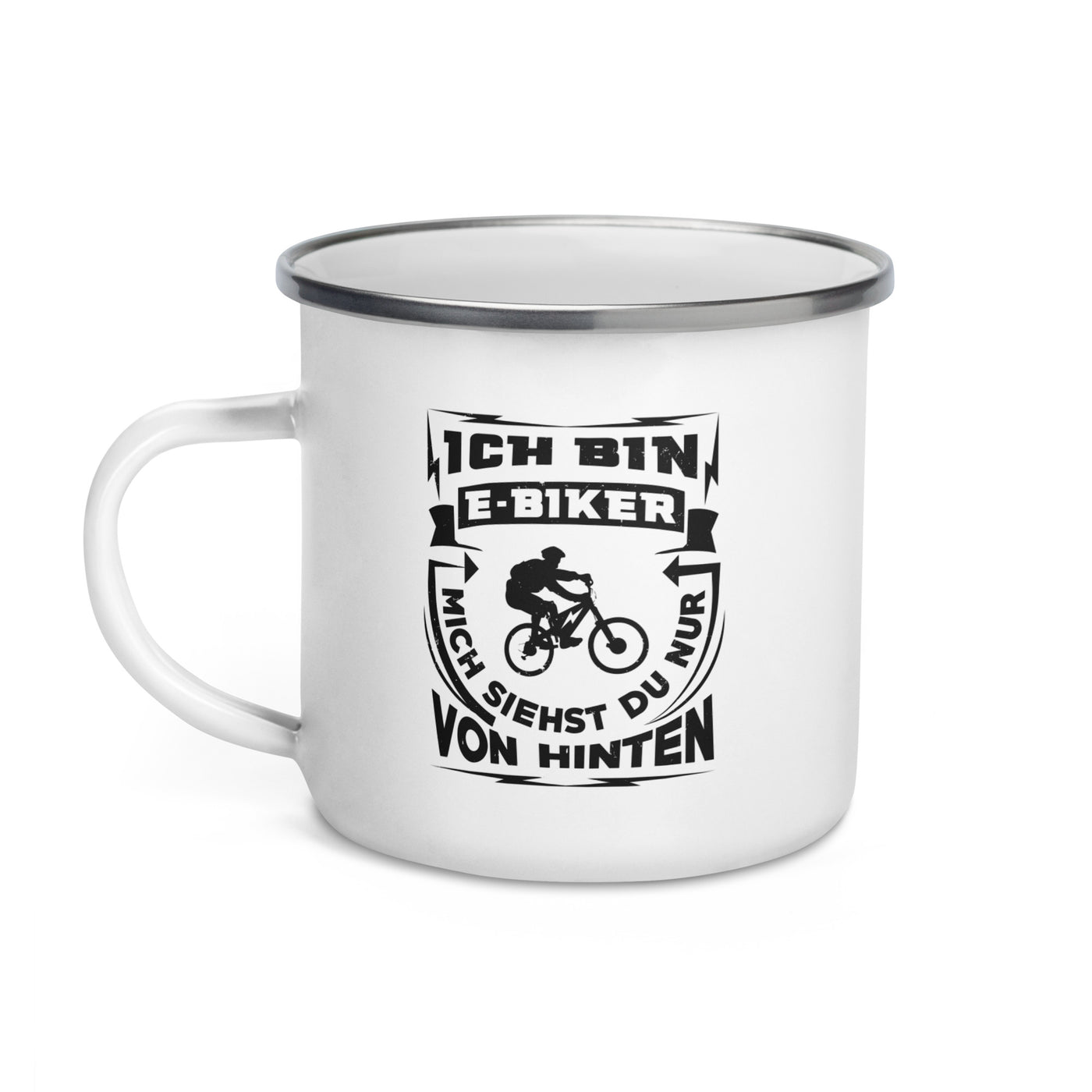 Bin Ein E-Biker - Siehst Mich Von Hinten - Emaille Tasse e-bike