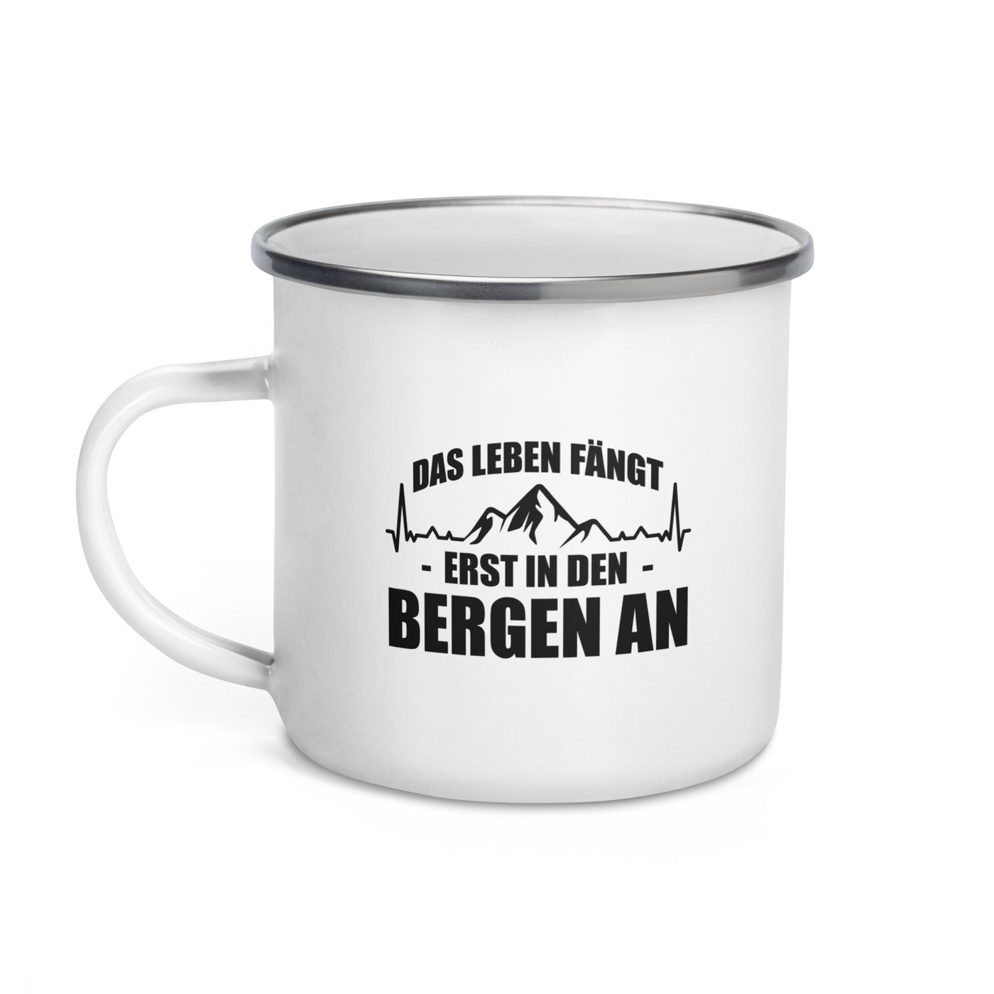 Das Leben Fangt Frst In Den Bergen An 1 - Emaille Tasse berge