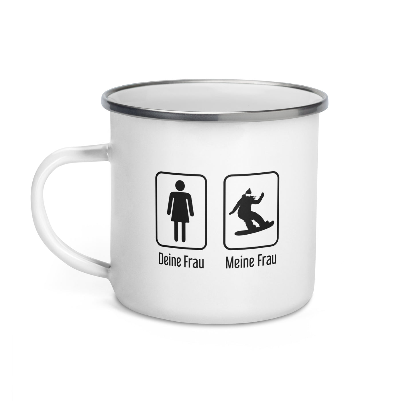 Deine Frau - Meine Frau - Emaille Tasse snowboarden