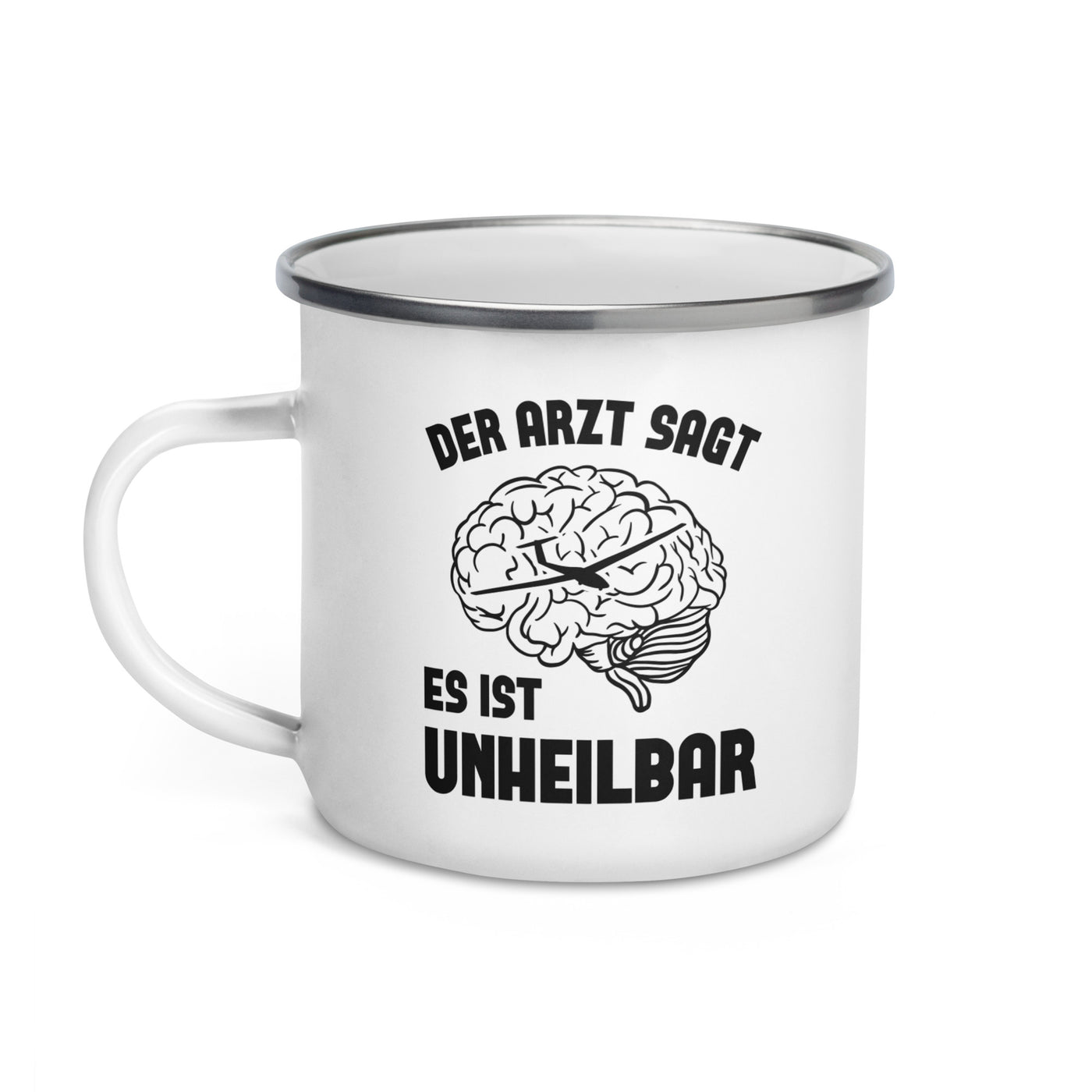 Der Arzt Sagt Es Ist Unheilbar - Emaille Tasse berge