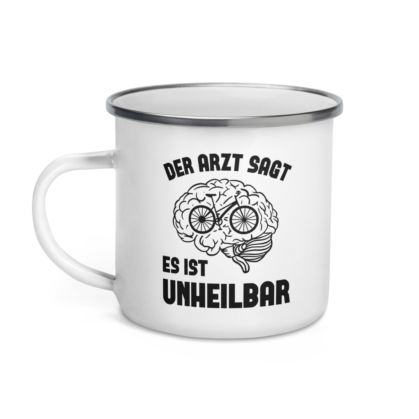 Der Arzt Sagt Es Ist Unheilbar - Emaille Tasse fahrrad