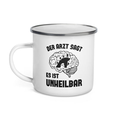 Der Arzt Sagt Es Ist Unheilbar - Emaille Tasse klettern