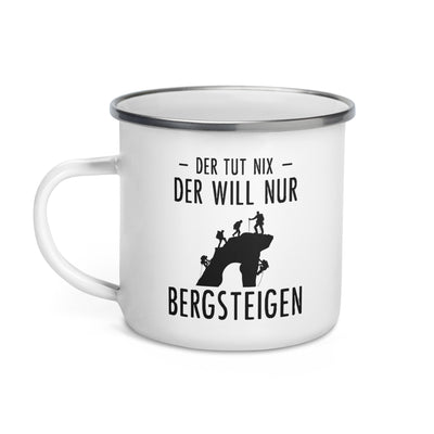 Der Tut Nix Der Will Nur Bergsteigen - Emaille Tasse klettern