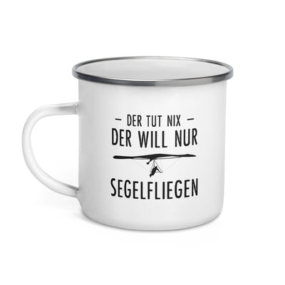 Der Tut Nix Der Will Nur Segelfliegen - Emaille Tasse berge