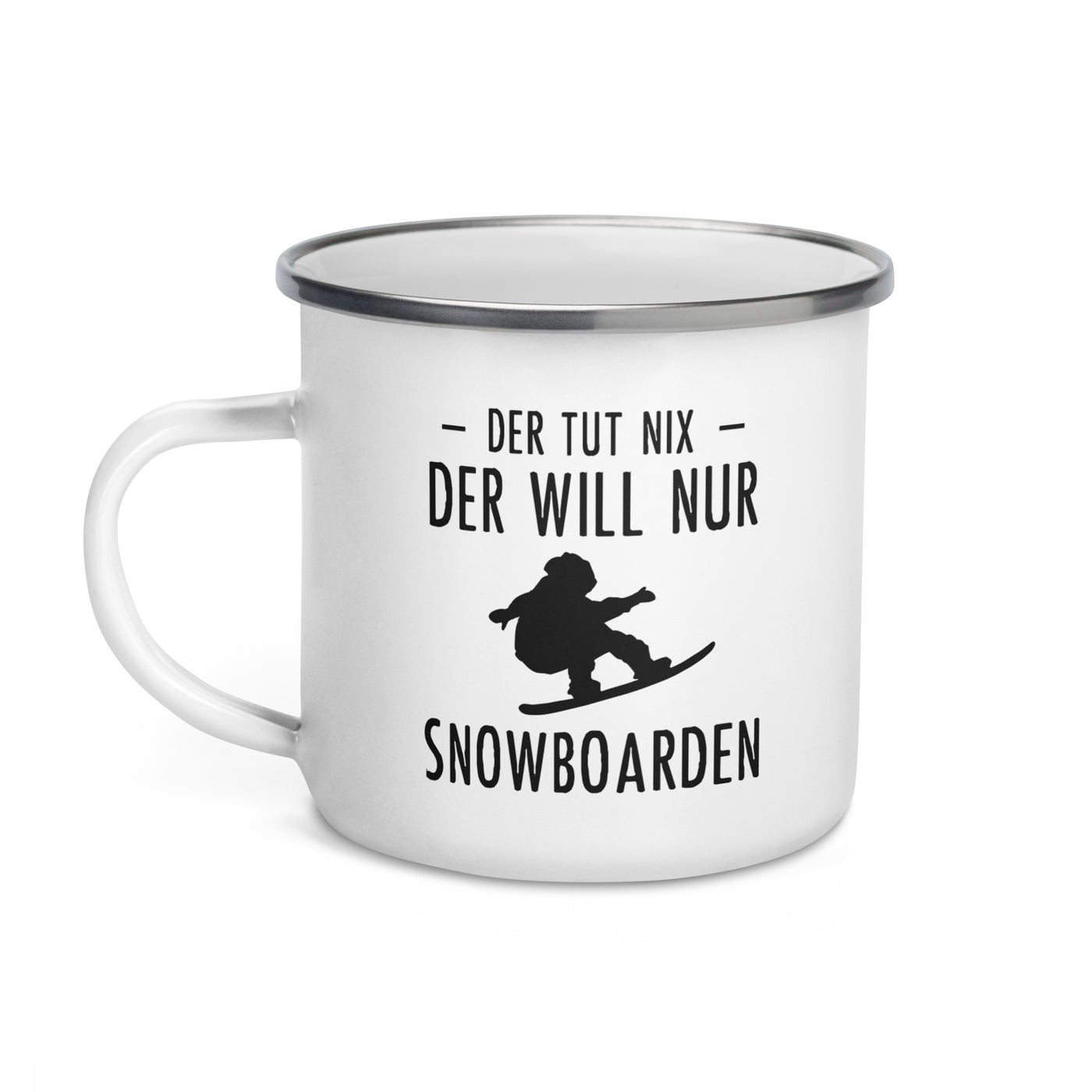 Der Tut Nix Der Will Nur Snowboarden - Emaille Tasse snowboarden