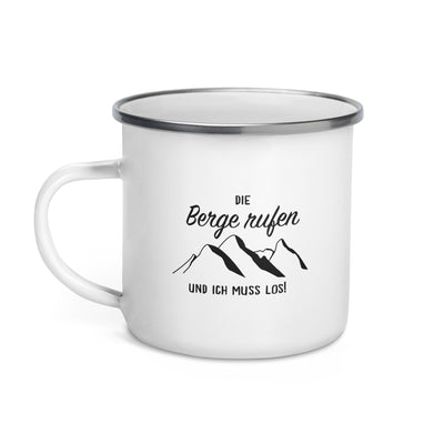 Die Berge Rufen Und Ich Muss Los - Emaille Tasse berge