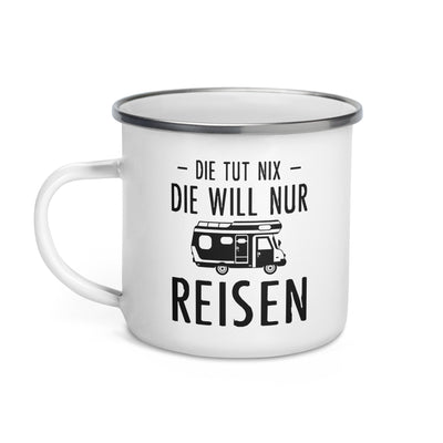 Die Tut Nix Die Will Nur Reisen - Emaille Tasse camping