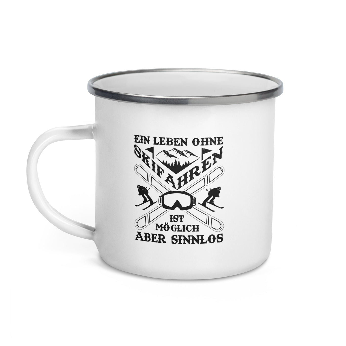 Ein Leben Ohne Skifahren - Emaille Tasse ski