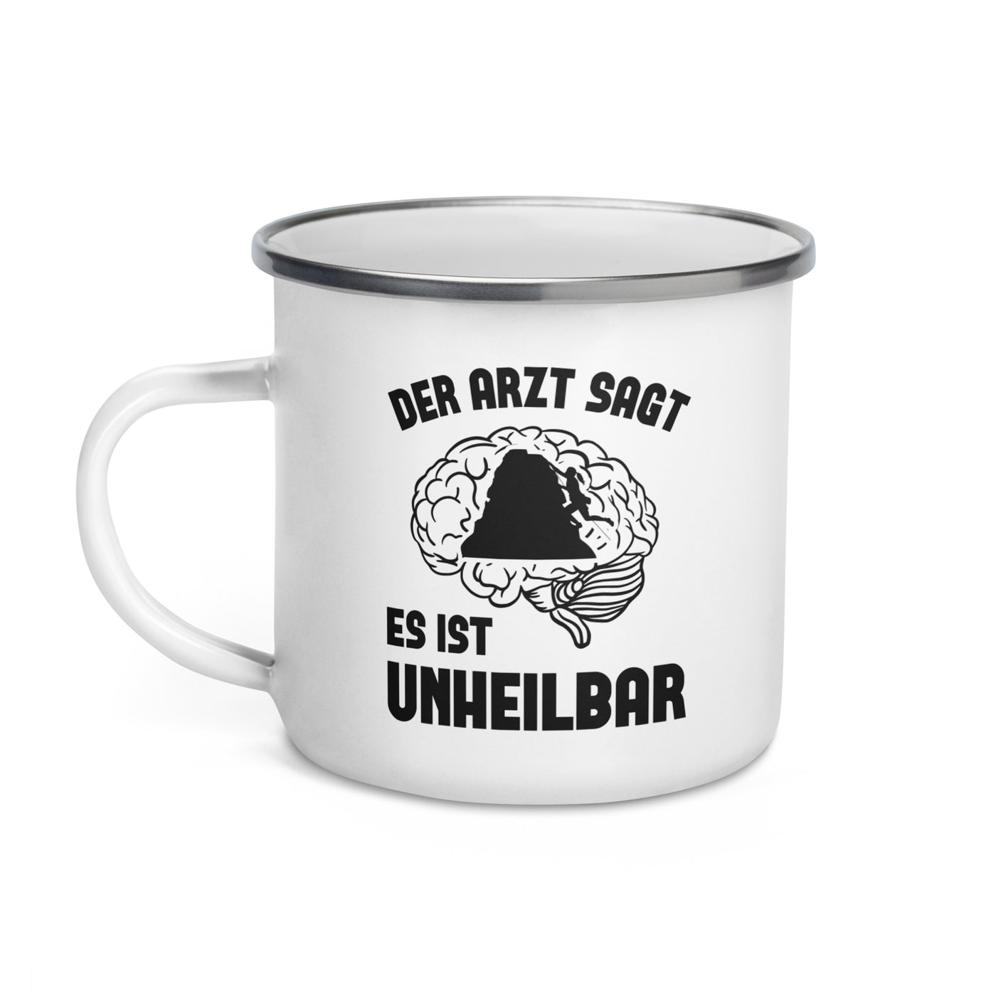 Der Arzt Sagt Es Ist Unheilbar 1 - Emaille Tasse klettern