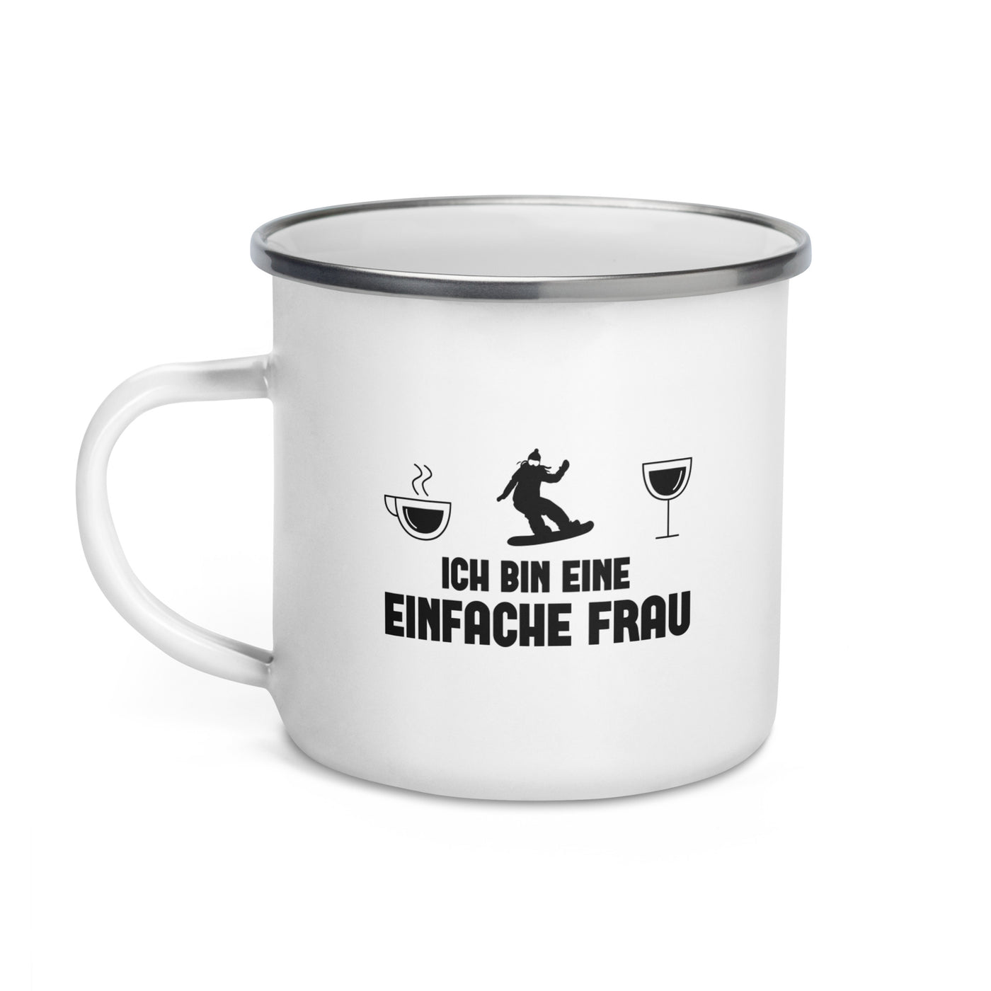 Ich Bin Eine Einfache Frau - Emaille Tasse snowboarden