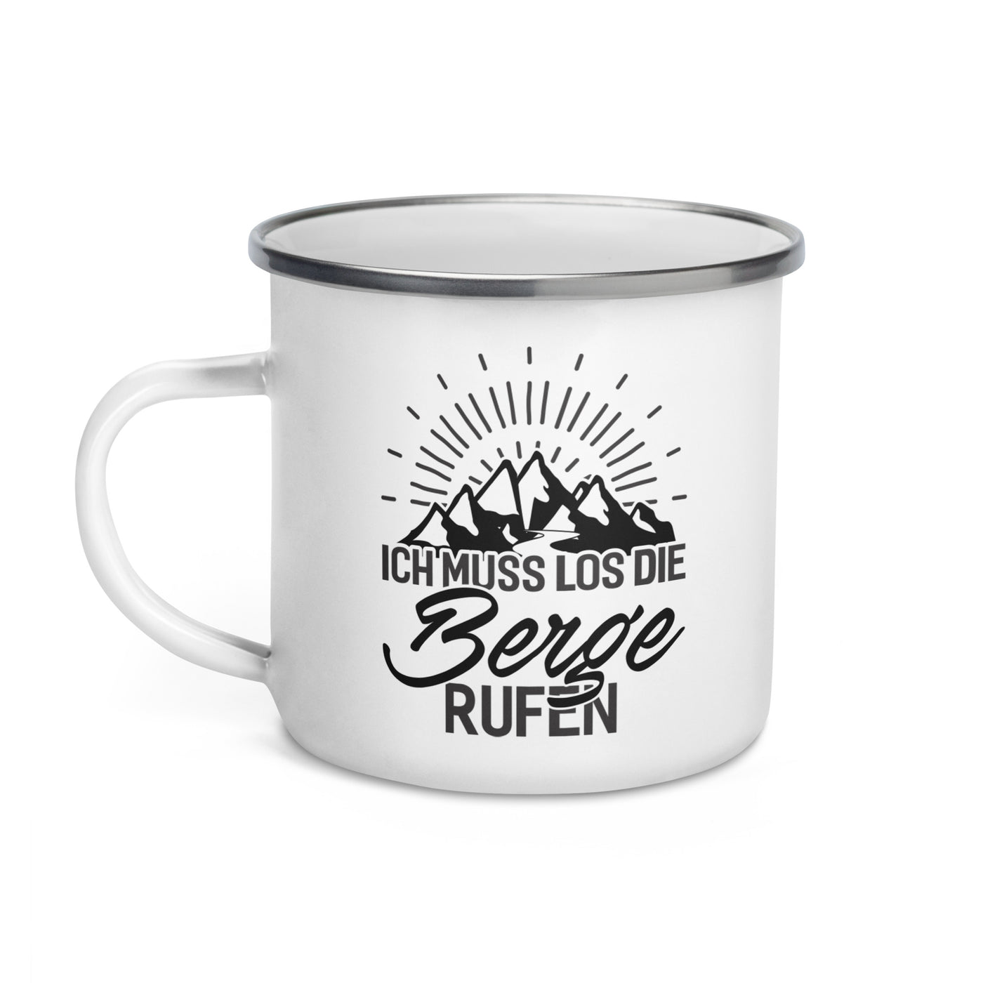 Ich Muss Los Die Berge Rufen - Emaille Tasse berge wandern