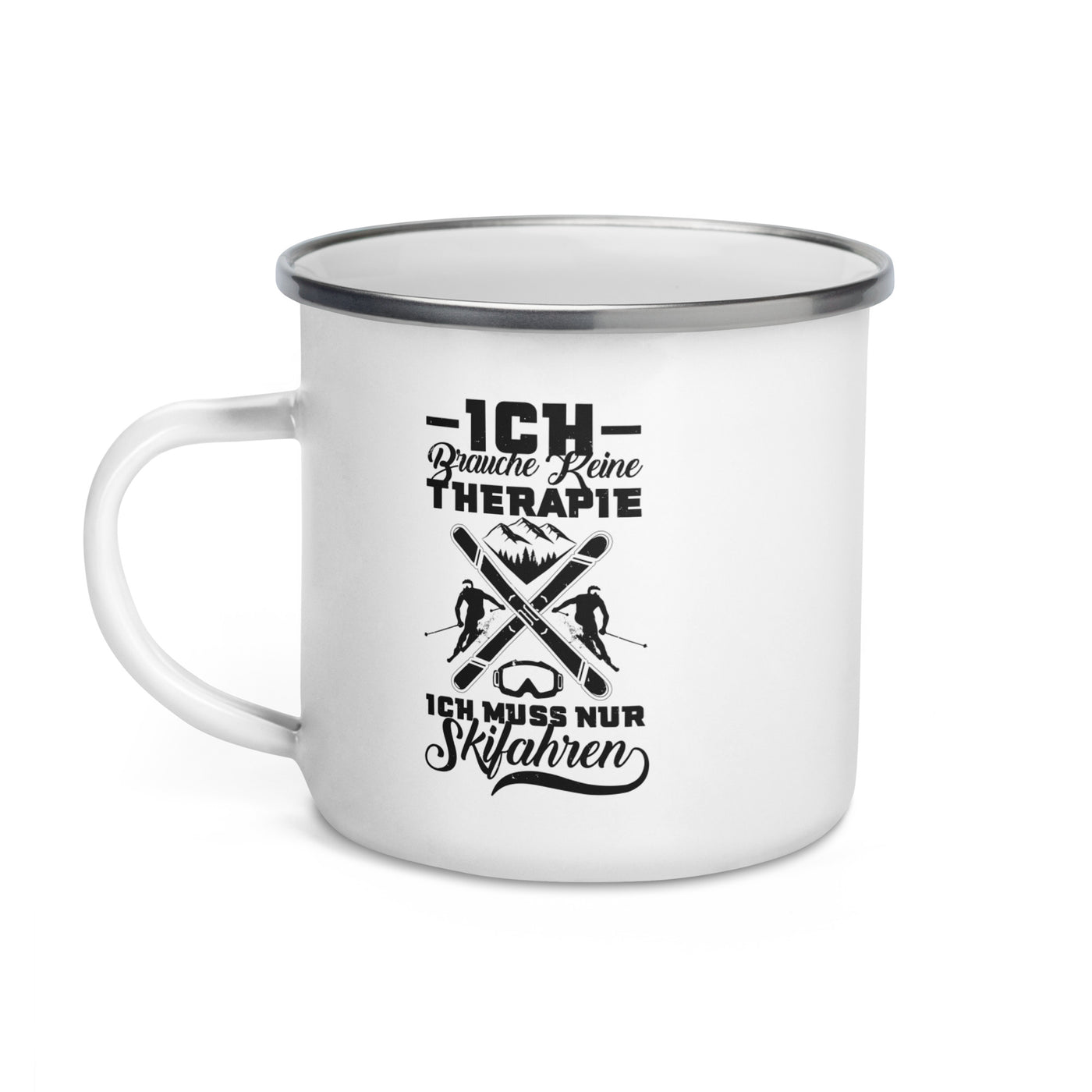 Keine Therapie - Muss Nur Skifahren - Emaille Tasse ski