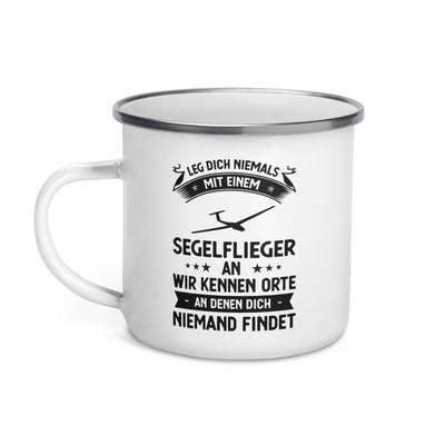 Leg Dich Niemals Mit Einem Segelflieger An Wir Kennen Orte An Denen Dich Niemand Findet - Emaille Tasse berge