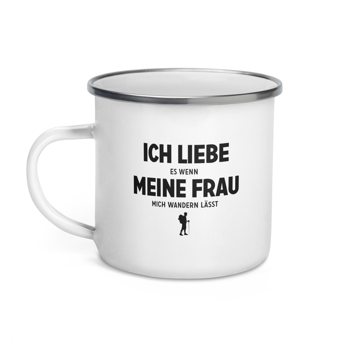 Ich Liebe Es Wenn Meine Frau Mich Wandern Lasst - Emaille Tasse wandern