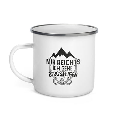 Mir Reichts Ich Geh Bergsteigen - Emaille Tasse berge