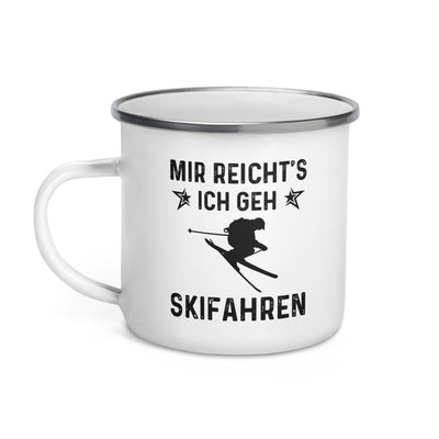 Mir Reicht'S Ich Gen Skifahren - Emaille Tasse ski