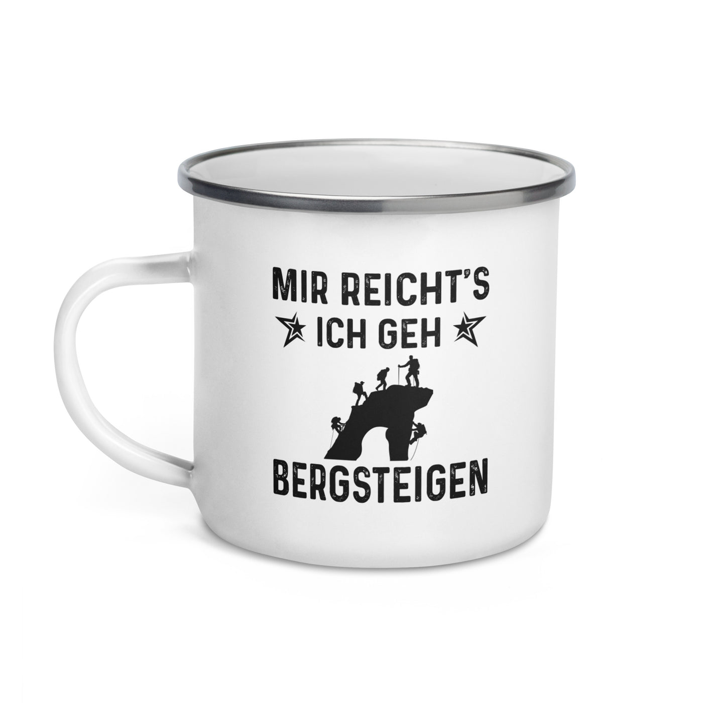 Mir Reicht'S Ich Gen Bergsteigen - Emaille Tasse klettern