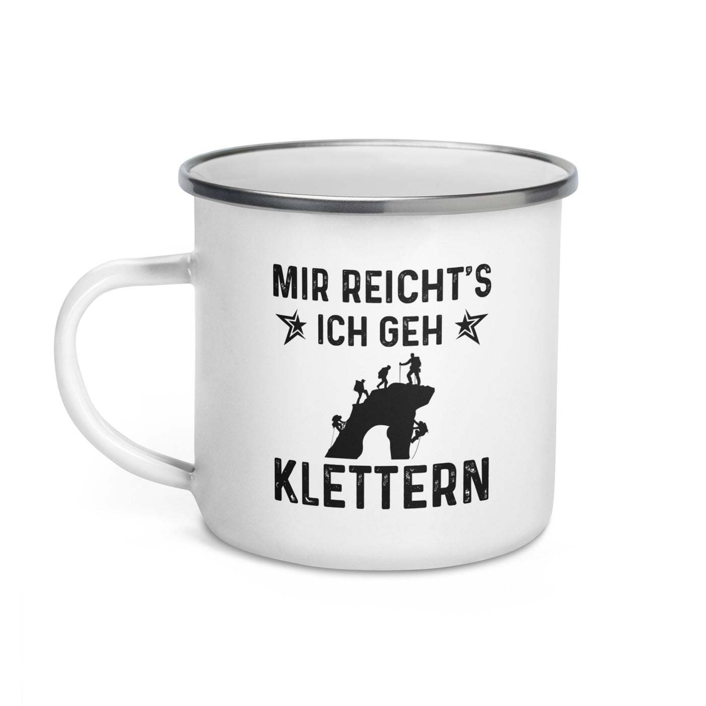 Mir Reicht'S Ich Gen Klettern - Emaille Tasse klettern