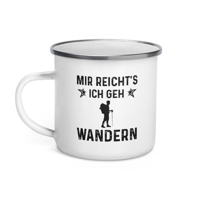 Mir Reicht'S Ich Gen Wandern - Emaille Tasse wandern