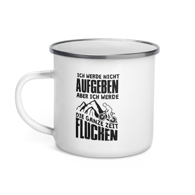 Nicht Aufgeben Aber Fluchen - Mountainbike - Emaille Tasse mountainbike