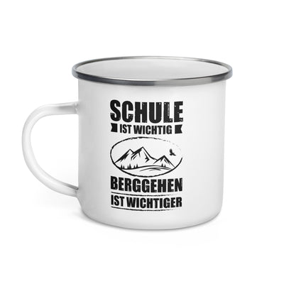 Schule Ist Wichtig Berggehen Ist Wichtiger - Emaille Tasse berge