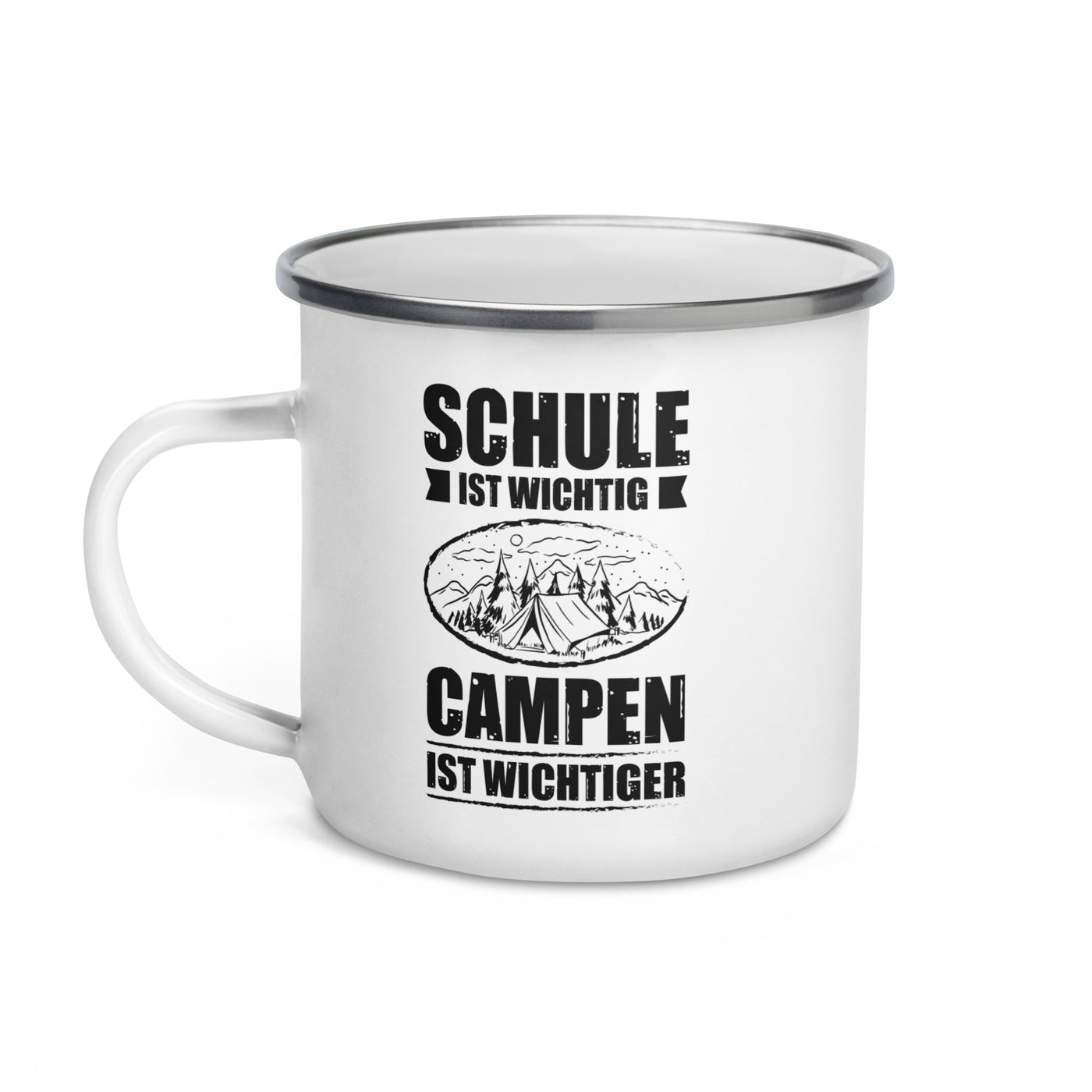 Schule Ist Wichtig Campen Ist Wichtiger - Emaille Tasse camping