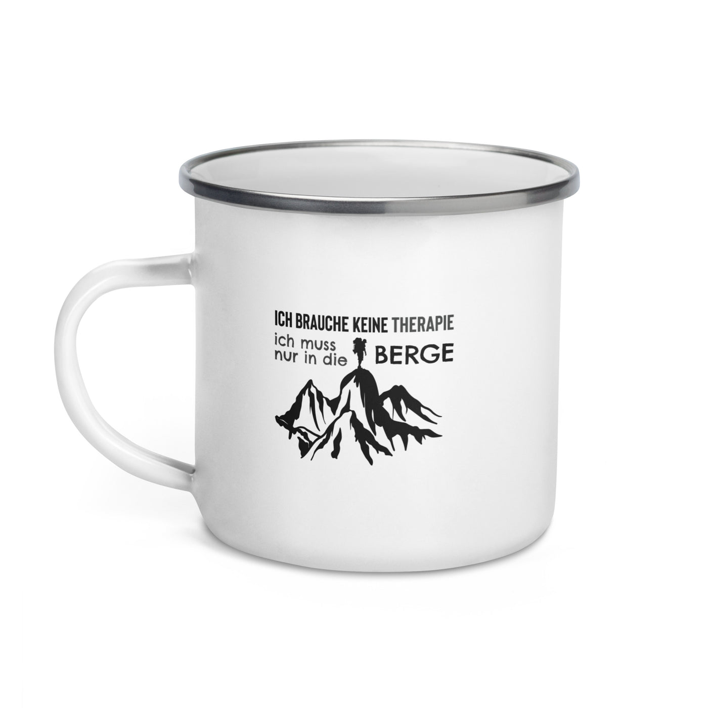 Therapie Ich Muss Nur In Die Berge - Emaille Tasse berge wandern