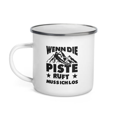 Wenn Die Piste Ruft Muss Ich Los - Emaille Tasse ski