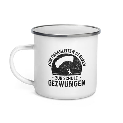 Zum Paragleiten Geboren Zur Schule Gezwungen - Emaille Tasse berge