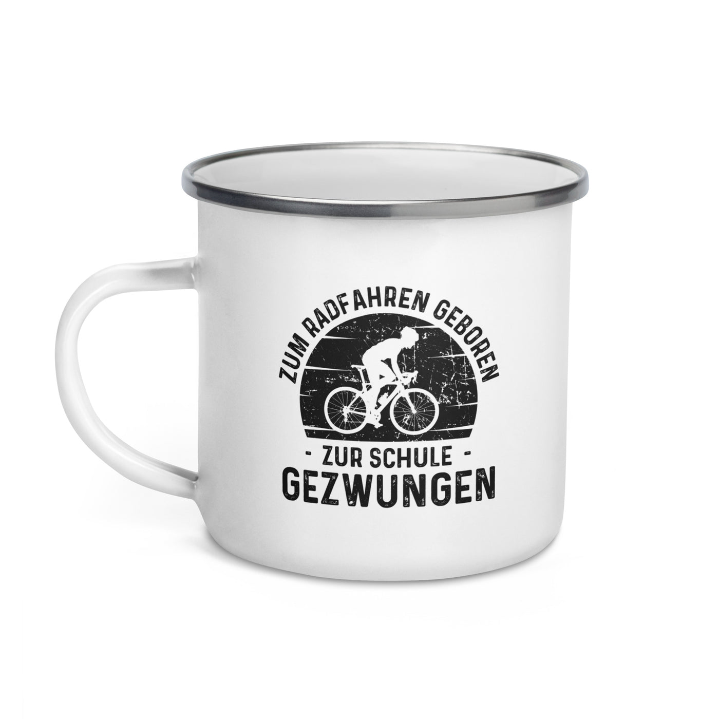 Zum Radfahren Geboren Zur Schule Gezwungen - Emaille Tasse fahrrad