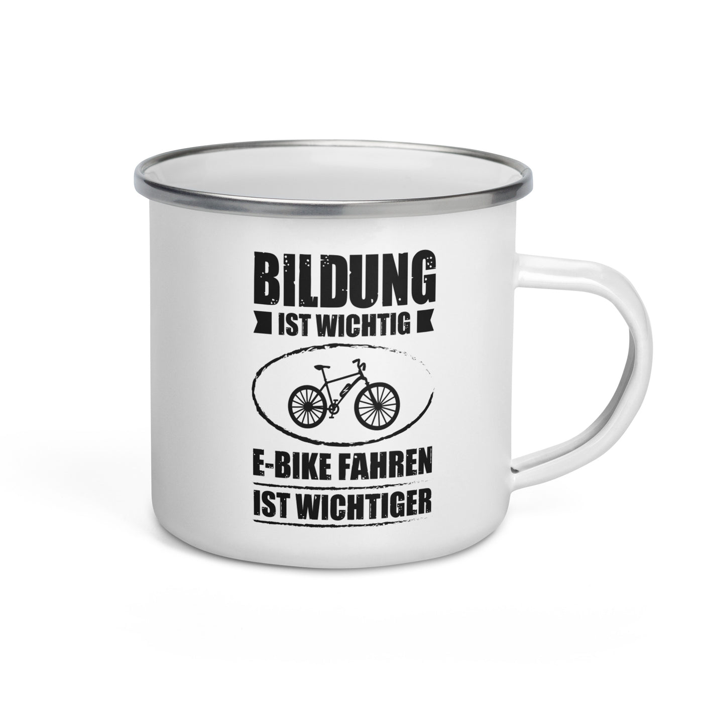 Bildung Ist Wichtig E-Bike Fahren Ist Wichtiger - Emaille Tasse e-bike Default Title