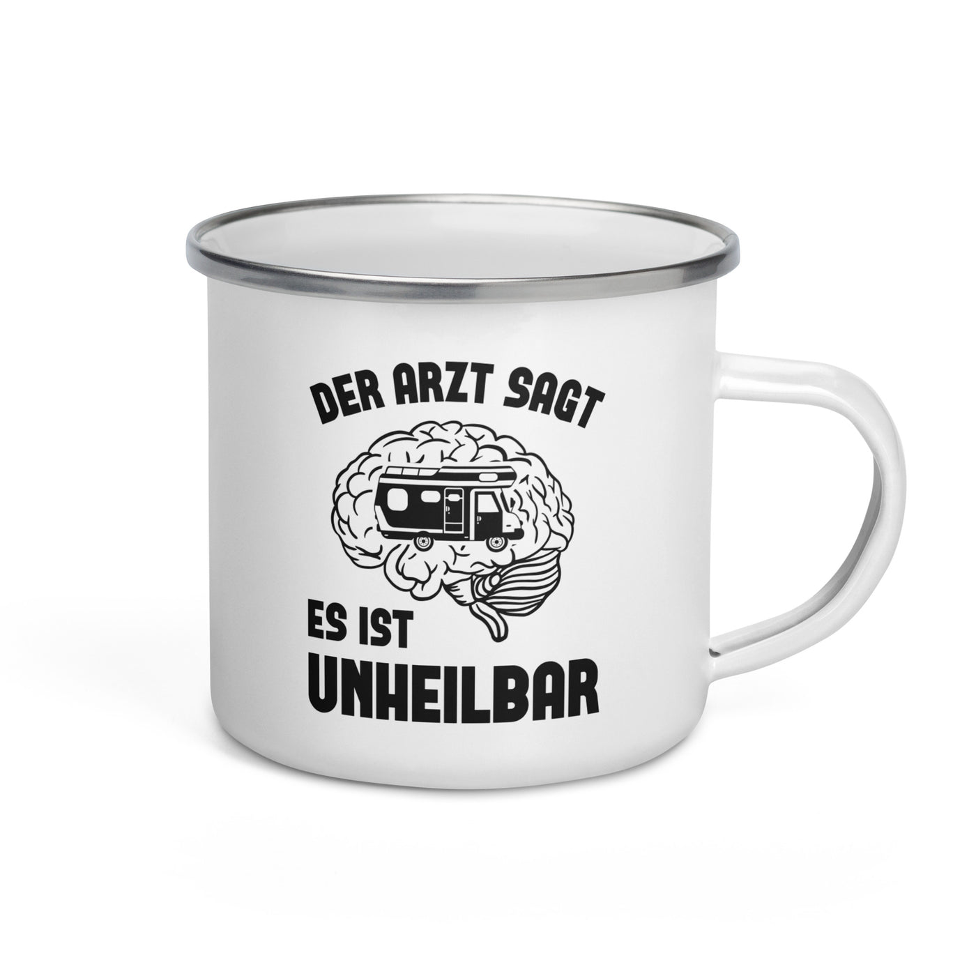 Der Arzt Sagt Es Ist Unheilbar - Emaille Tasse camping Default Title