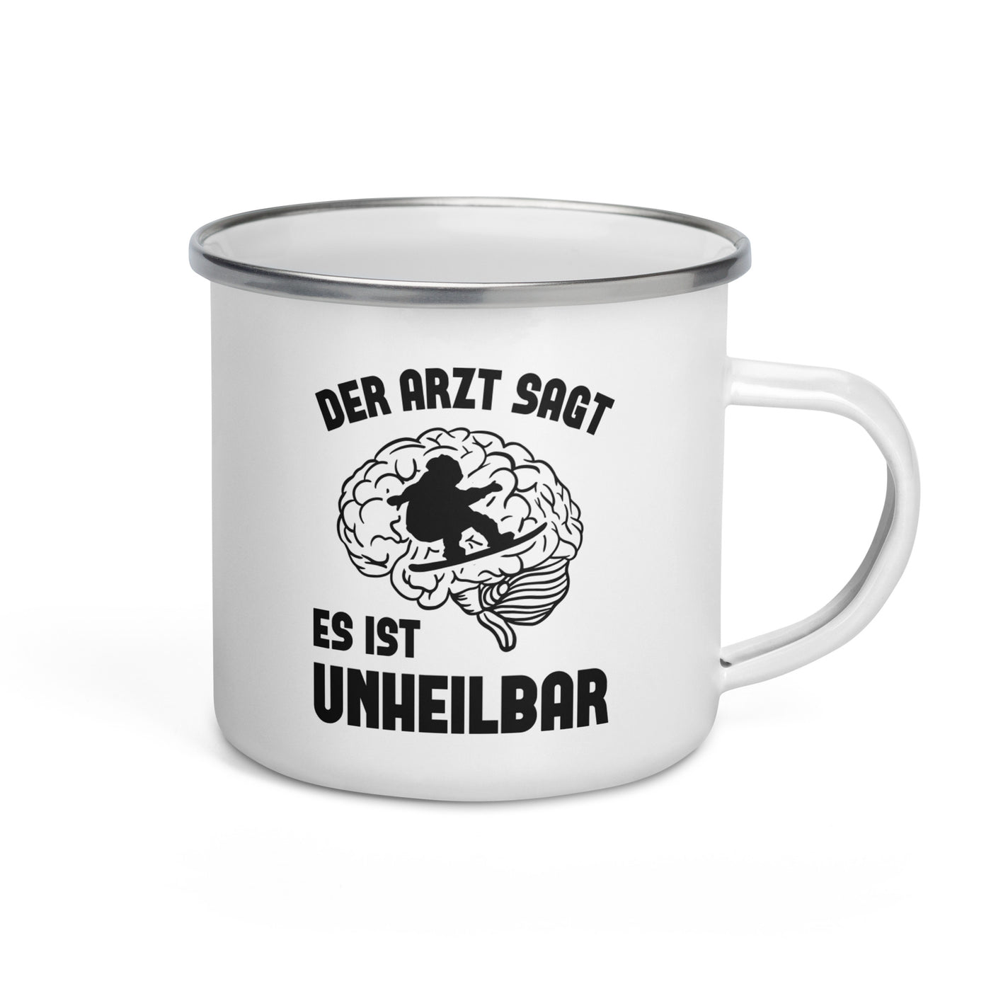 Der Arzt Sagt Es Ist Unheilbar - Emaille Tasse snowboarden Default Title