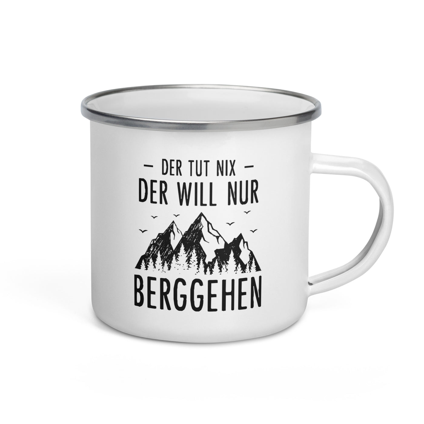 Der Tut Nix Der Will Nur Berggehen - Emaille Tasse berge Default Title