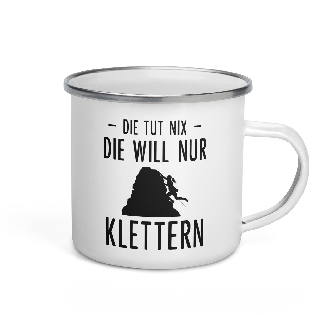 Die Tut Nix Die Will Nur Klettern - Emaille Tasse klettern Default Title