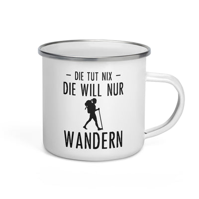 Die Tut Nix Die Will Nur Wandern - Emaille Tasse wandern Default Title