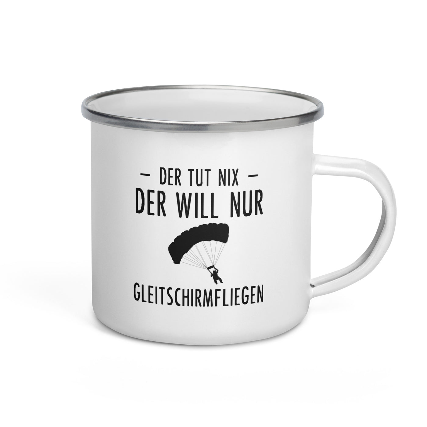 Der Tut Nix Der Will Nur Gleitschirmfliegen - Emaille Tasse berge Default Title