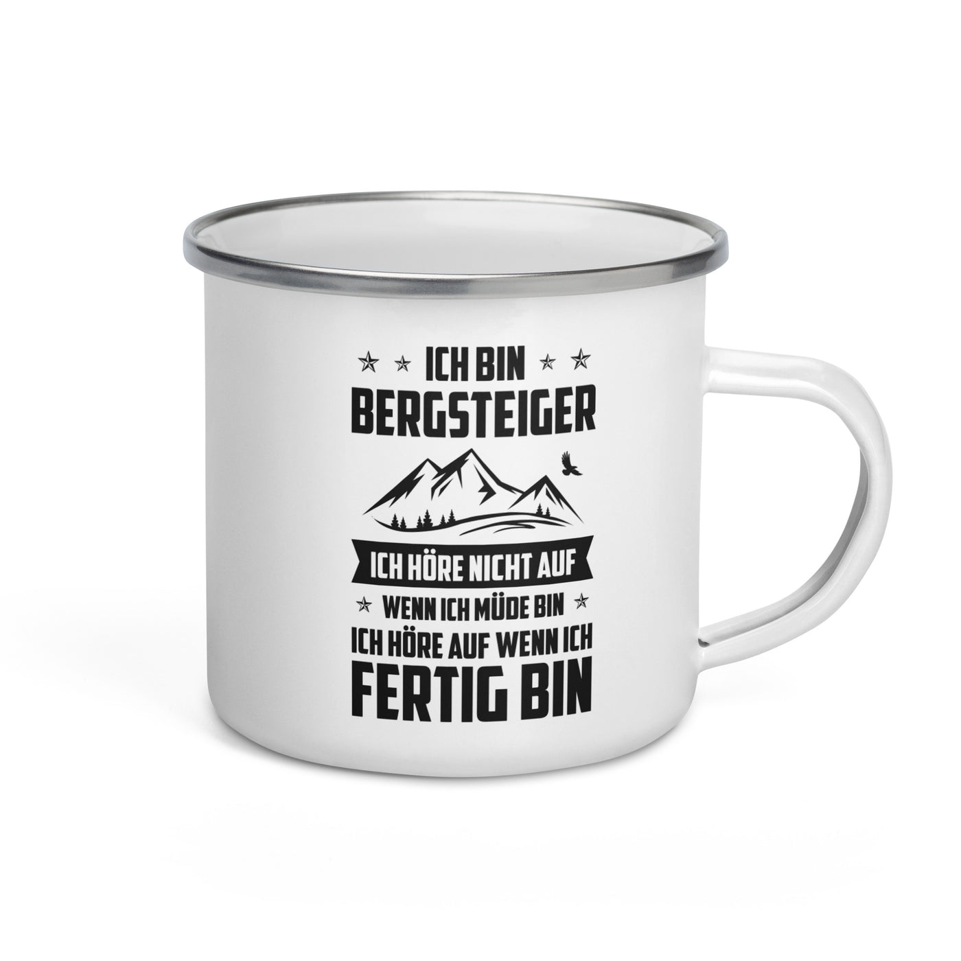 Ich Bin Bergsteiger Ich Hore Nicht Auf Wenn Ich Mude Bin Ich Hore Auf Winn Ich Fertig Bi - Emaille Tasse berge Default Title