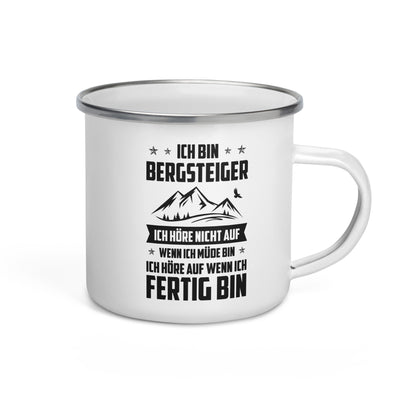 Ich Bin Bergsteiger Ich Hore Nicht Auf Wenn Ich Mude Bin Ich Hore Auf Winn Ich Fertig Bi - Emaille Tasse berge Default Title