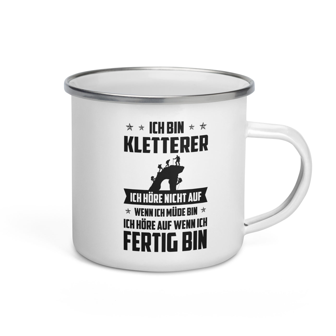 Ich Bin Kletterer Ich Hore Nicht Auf Wenn Ich Mude Bin Ich Hore Auf Winn Ich Fertig Bi - Emaille Tasse klettern Default Title