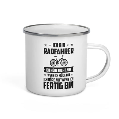 Ich Bin Radfahrer Ich Hore Nicht Auf Wenn Ich Mude Bin Ich Hore Auf Winn Ich Fertig Bi - Emaille Tasse fahrrad Default Title