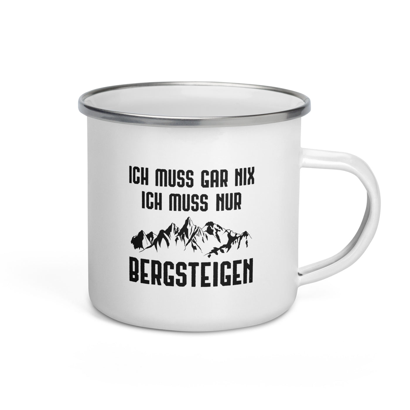 Ich Muss Gar Nix Ich Muss Nur Bergsteigen - Emaille Tasse berge Default Title