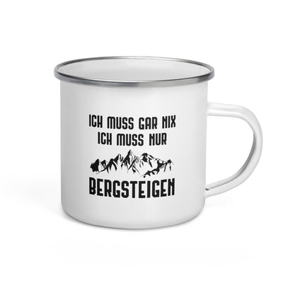 Ich Muss Gar Nix Ich Muss Nur Bergsteigen - Emaille Tasse berge Default Title