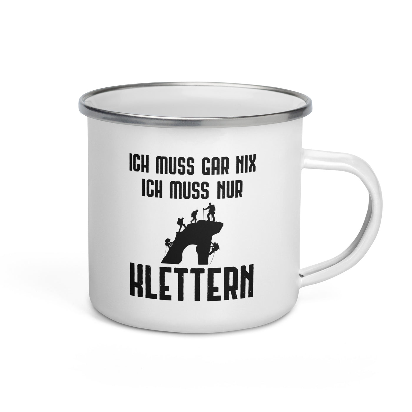 Ich Muss Gar Nix Ich Muss Nur Klettern - Emaille Tasse klettern Default Title