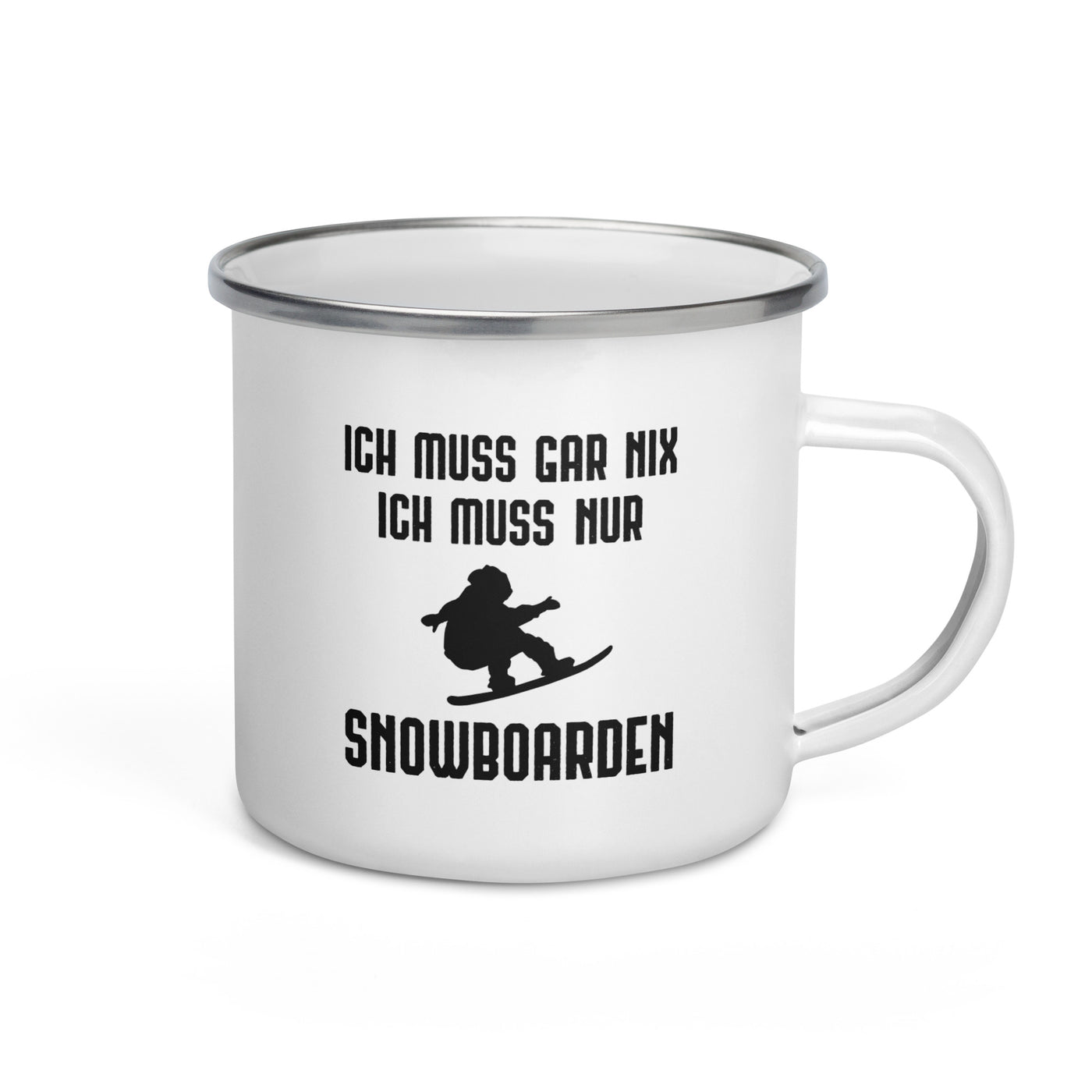 Ich Muss Gar Nix Ich Muss Nur Snowboarden - Emaille Tasse snowboarden Default Title