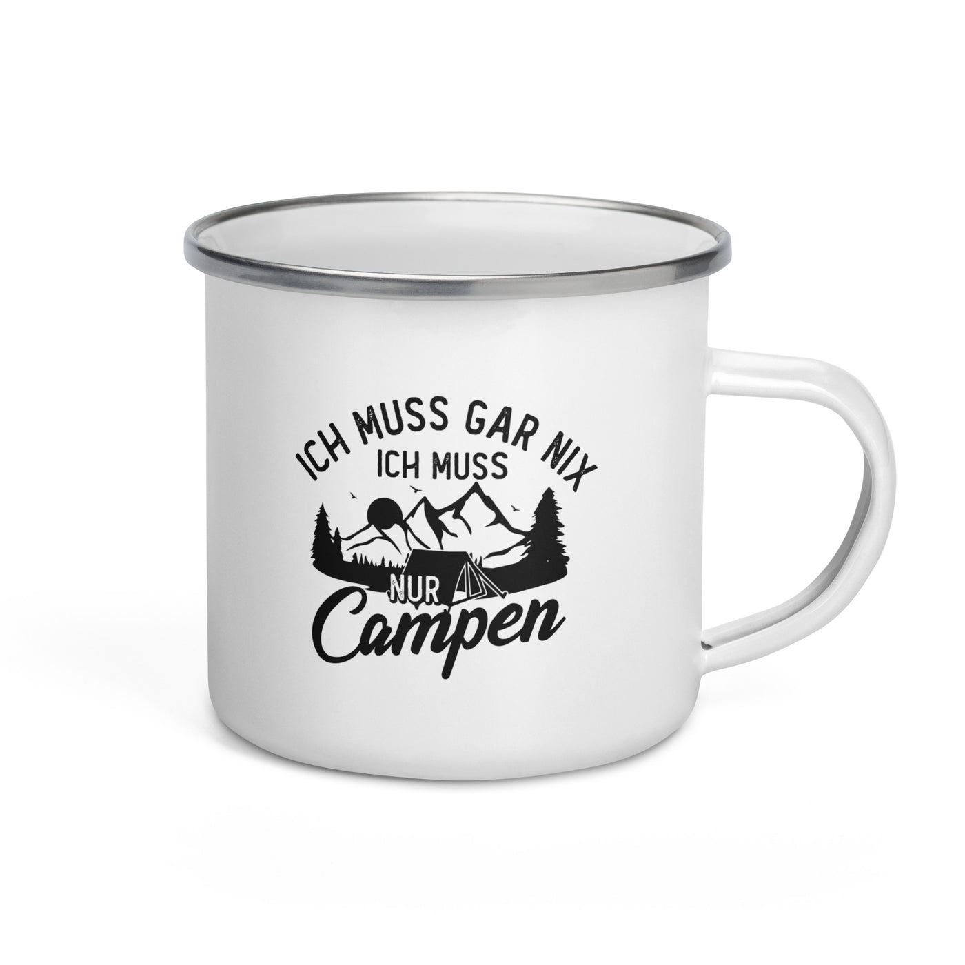 Ich Muss Gar Nix, Ich Muss Nur Campen - Emaille Tasse camping Default Title