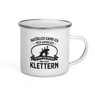 Naturlich Kann Ich Mich Aufregen Ich Kann Stattdessen Aber Auch Klettern - Emaille Tasse klettern Default Title