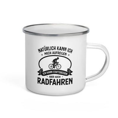 Naturlich Kann Ich Mich Aufregen Ich Kann Stattdessen Aber Auch Radfahren - Emaille Tasse fahrrad Default Title